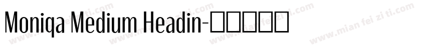 Moniqa Medium Headin字体转换